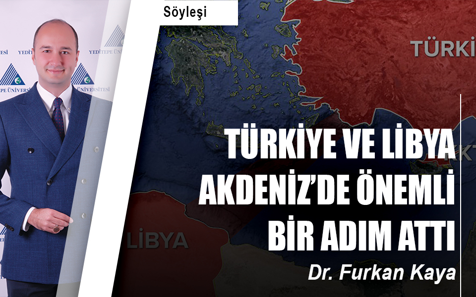 Türkiye ve Libya Akdeniz'de önemli bir adım attı